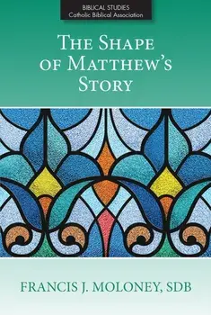 The Shape of Matthew's Story, Paperback/Francis J., SDP Moloney