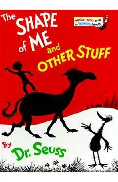 The Shape of Me and Other Stuff - Dr Seuss