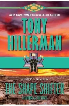 The Shape Shifter: A Leaphorn and Chee Novel - Tony Hillerman