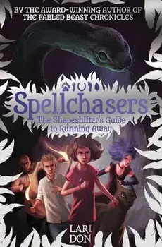 The Shapeshifter's Guide to Running Away, Paperback/Lari Don