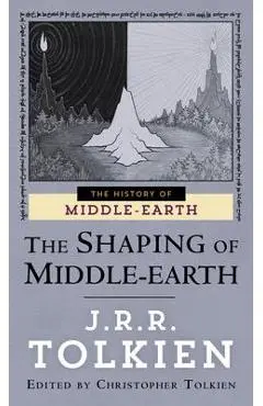 The Shaping of Middle-Earth - J. R. R. Tolkien