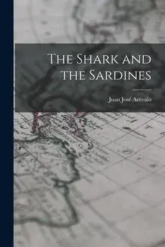 The Shark and the Sardines, Paperback/Juan José 1904- AréValo