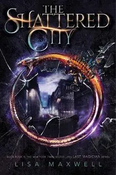 The Shattered City. Export, Paperback/Lisa Maxwell