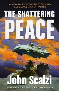 The Shattering Peace - John Scalzi