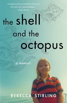 The Shell and the Octopus. A Memoir, Paperback/Rebecca Stirling