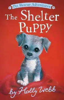 The Shelter Puppy, Paperback/Holly Webb