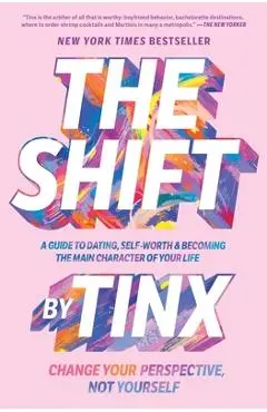 The Shift: Change Your Perspective, Not Yourself - Tinx