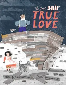The Ship called True Love, Hardback/John McWillams