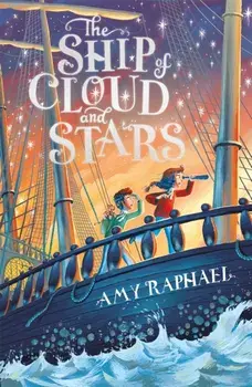 The Ship of Cloud and Stars, Paperback/Amy Raphael