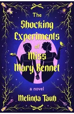 The Shocking Experiments of Miss Mary Bennet - Melinda Taub