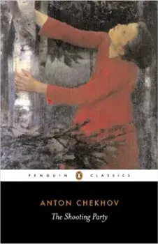 The Shooting Party/Anton Chekhov