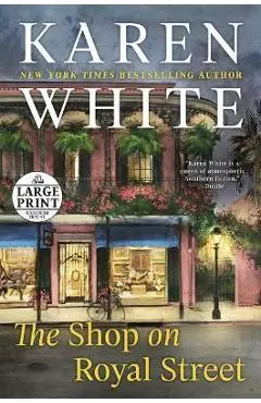 The Shop on Royal Street - Karen White
