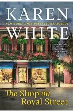 The Shop on Royal Street - Karen White