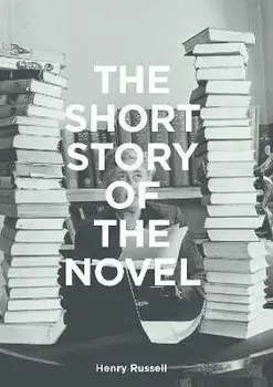 The Short Story of the Novel/Henry Russell