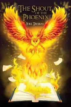 The Shout of the Phoenix, Paperback/Joel Taveras