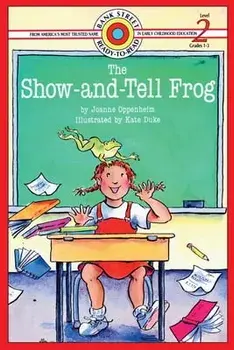 The Show-and-Tell Frog: Level 2, Paperback/Joanne Oppenheim