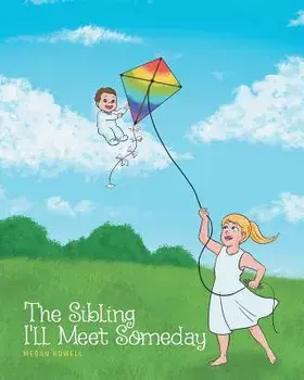 The Sibling I'll Meet Someday, Paperback/Megan Howell