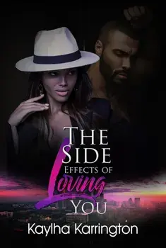 The Side Effects Of Loving You, Paperback/Kaylha Karrington
