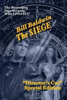 The Siege: Director's Cut Edition (the Helmsman Saga Book 6), Paperback/Bill Baldwin