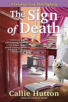 The Sign of Death: A Victorian Book Club Mystery, Hardcover/Callie Hutton