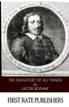 The Signature of All Things - Jacob Boehme