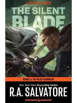 The Silent Blade: Dungeons & Dragons. Book 1 of the Paths of Darkness Trilogy, Paperback/R.A. Salvatore