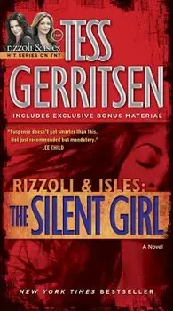 The Silent Girl (with Bonus Short Story Freaks): A Rizzoli & Isles Novel/Tess Gerritsen