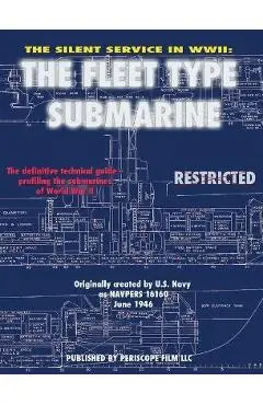 The Silent Service in WWII: The Fleet Type Submarine - United States Navy