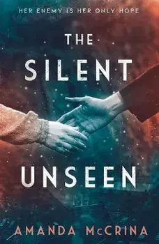 The Silent Unseen: A Novel of World War II, Paperback/Amanda Mccrina