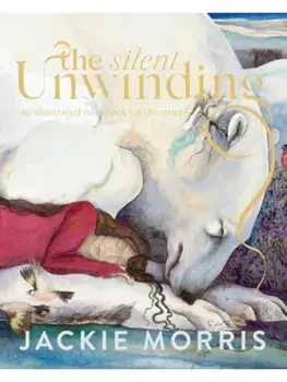 The Silent Unwinding, Hardback/Jackie Morris