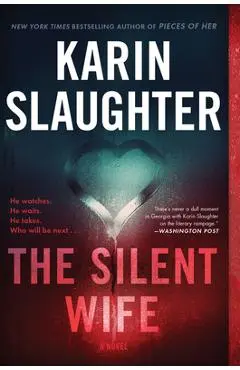 The Silent Wife - Karin Slaughter
