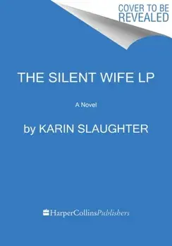 The Silent Wife, Paperback/Karin Slaughter
