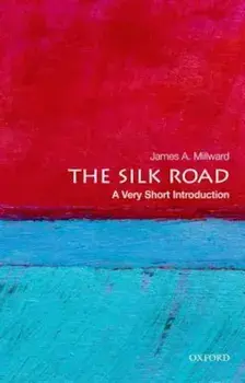 The Silk Road: A Very Short Introduction, Paperback/James A. Millward