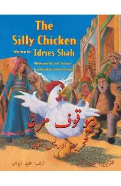 The Silly Chicken: English-Urdu Edition - Idries Shah