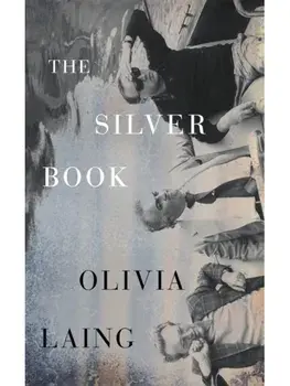 The Silver Book, Paperback/Olivia Laing