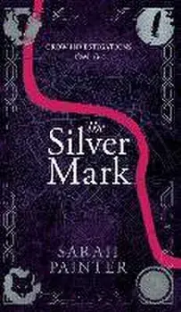 The Silver Mark, Hardcover/Sarah Painter