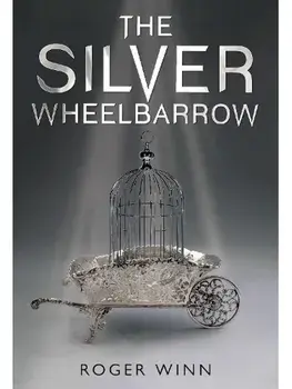 The Silver Wheelbarrow, Paperback/Roger Winn