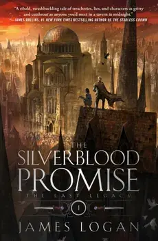 The Silverblood Promise. The Last Legacy, Book 1, Paperback/James Logan