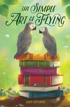 The Simple Art of Flying, Hardcover/Cory Leonardo