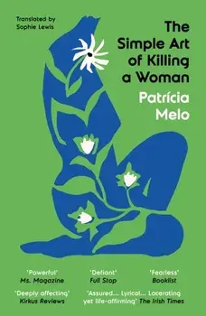 The Simple Art of Killing a Woman, Paperback/Patricia Melo