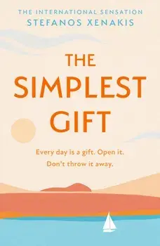 The Simplest Gift, Paperback/Stefanos Xenakis