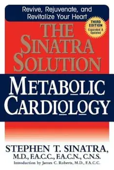 The Sinatra Solution: Metabolic Cardiology, Paperback/Stephen T. Sinatra