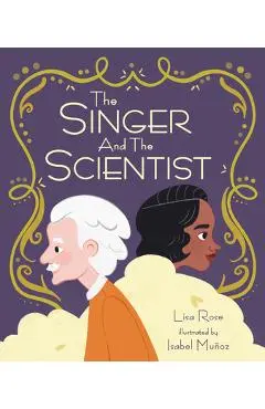 The Singer and the Scientist - Lisa Rose