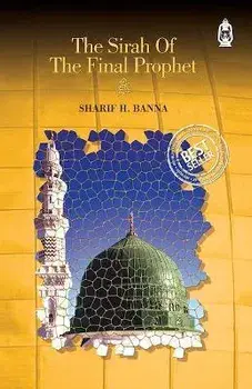The Sirah of The Final Prophet, Paperback/Sharif H. Banna