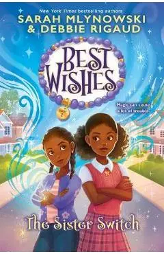 The Sister Switch (Best Wishes #2) - Sarah Mlynowski