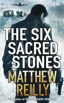 The Six Sacred Stones, Paperback/Matthew Reilly
