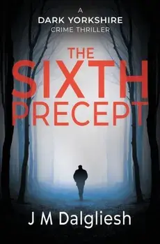 The Sixth Precept, Paperback/J. M. Dalgliesh