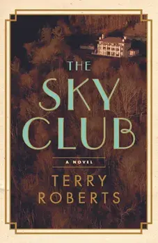 The Sky Club, Hardcover/Terry Roberts