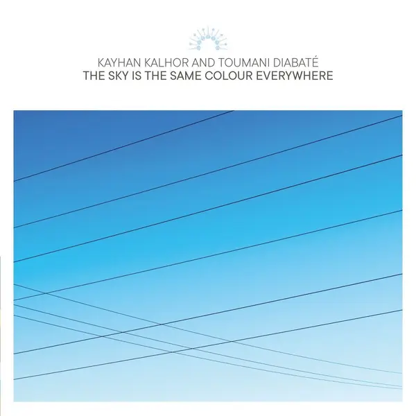 The Sky Is the Same Colour Everywhere | Kayhan Kalhor, Toumani Diabate