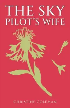 The Sky Pilot's Wife, Paperback/Christine Coleman
